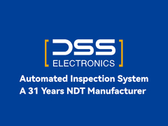 Geautomatiseerd inspectiesysteem - 31 jaar #NDT fabrikant #DSSElectronics #苏州德斯森电子